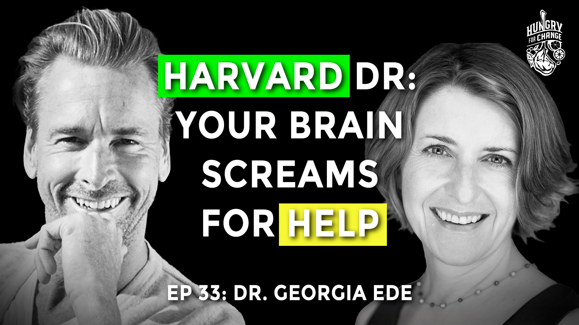 Cover for Harvard Dr. Georgia Ede: Your Brain Screams for Help