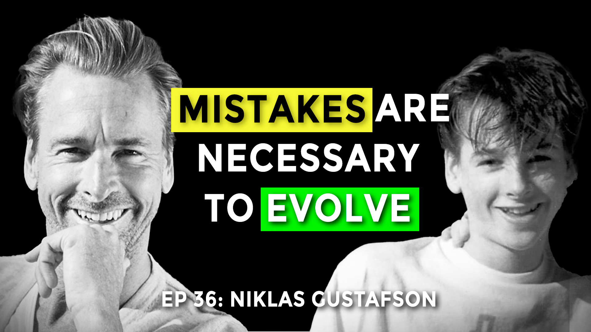 Cover for MISTAKES ARE NECESSARY TO EVOLVE | NIKLAS GUSTAFSON